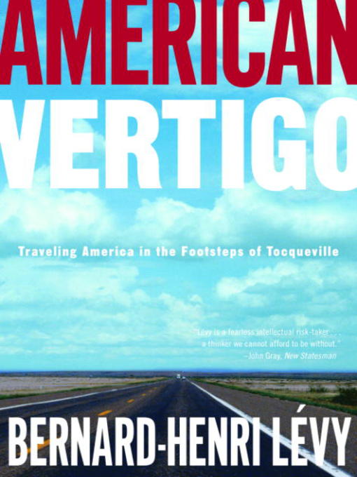 Title details for American Vertigo by Bernard-Henri Lévy - Available